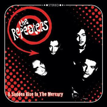 The Repeaters - A Sudden Rise In The Mercury
