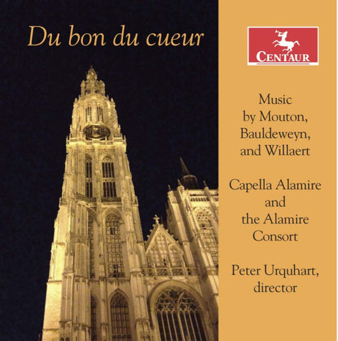 Capella Alamire And The Alamire Consort, Peter Urquhart - Du Bon Du Cueur