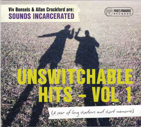Sounds Incarcerated - Unswitchable Hits - Vol 1