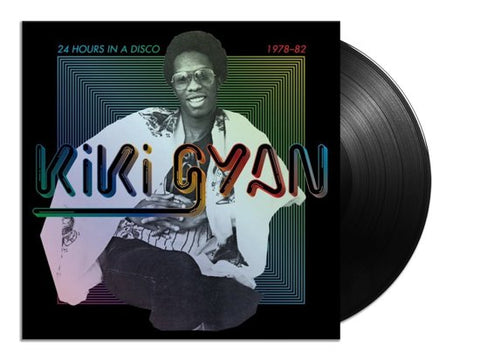 Kiki Gyan - 24 Hours In A Disco 1978-82
