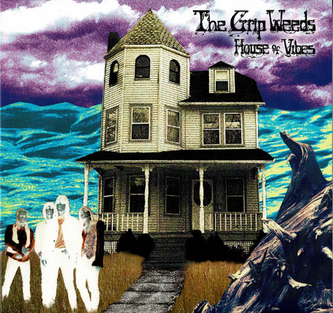 The Grip Weeds - House Of Vibes