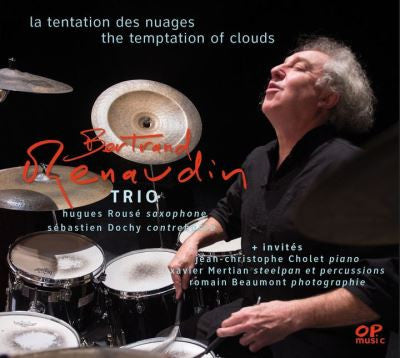 Bertrand Renaudin Trio - la tentation des nuages - the temptation of clouds