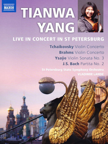Tchaikovsky, Brahms, Eugène Ysaÿe, Bach, Tianwa Yang, St Petersburg Symphony Orchestra, Vladimir Lande - Tianwa Yang Live In Concert In St Petersburg