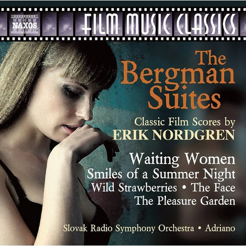 Erik Nordgren - Slovak Radio Symphony Orchestra, Adriano - The Bergman Suites
