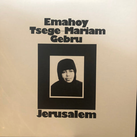 Emahoy Tsegue Maryam Guebrou - Jerusalem