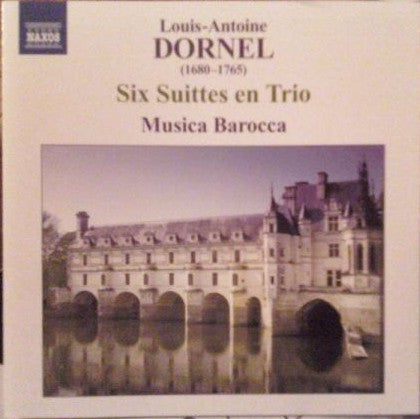 Louis-Antoine Dornel - Musica Barocca - Six Suittes En Trio