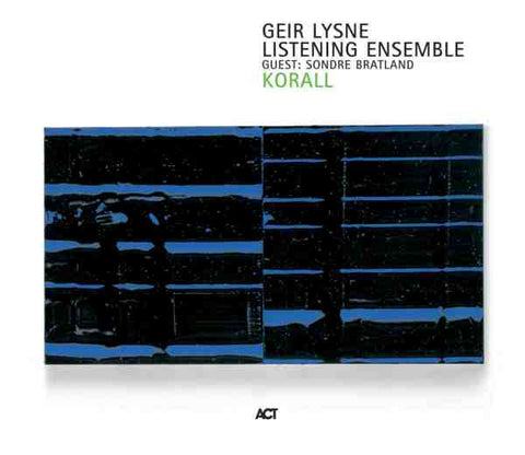 Geir Lysne Listening Ensemble Guest: Sondre Bratland - Korall