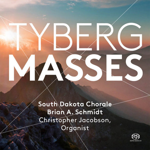 Marcel Tyberg, South Dakota Chorale, Brian A. Schmidt, Christopher Jacobson - Masses