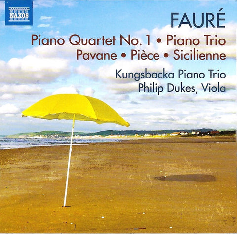 Gabriel Fauré, Kungsbacka Piano Trio - Piano Quartet No. 1 - Piano Trio