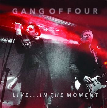Gang Of Four - Live ... In The Moment