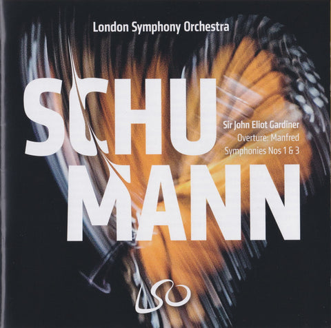 Schumann, London Symphony Orchestra, Sir John Eliot Gardiner - Overture: Manfred / Symphonies Nos 1 & 3