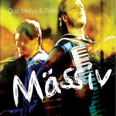 Duo Malva & Priks - Mässiv