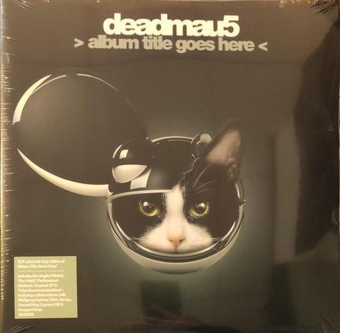 deadmau5 - > Album Title Goes Here <