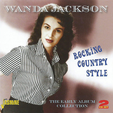 Wanda Jackson - Rocking Country Style - The Early Album Collection