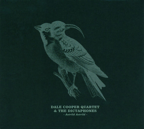 Dale Cooper Quartet & The Dictaphones - Astrild Astrild