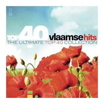 Various - Top 40 Vlaamse Hits (The Ultimate Top 40 Collection)