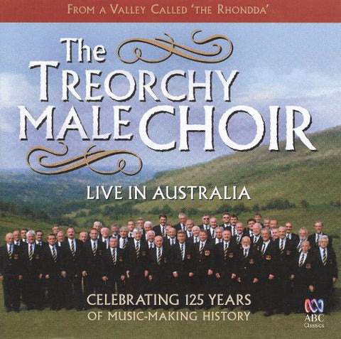 The Treorchy Male Choir - Live In Australia