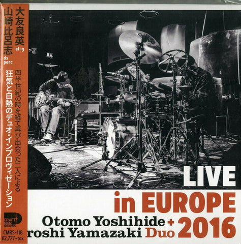Otomo Yoshihide + Hiroshi Yamazaki Duo - Live In Europe 2016