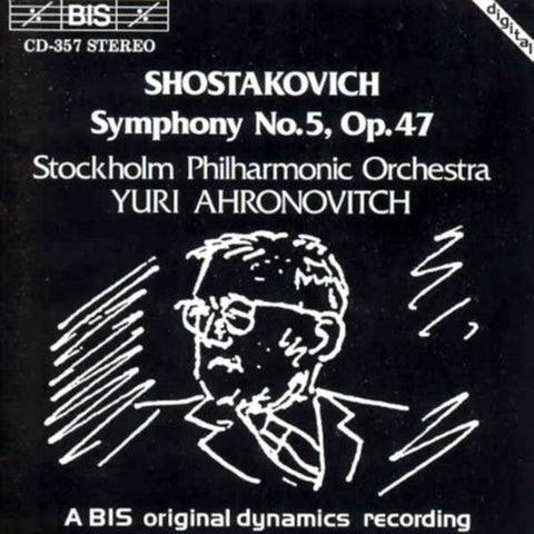 Shostakovich - Stockholm Philharmonic Orchestra - Yuri Ahronovitch - Symphony No.5, Op.47