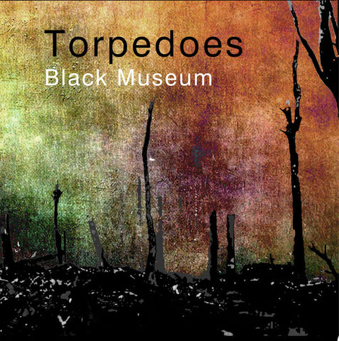 Torpedoes - Black Museum