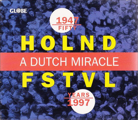 Various, - Fifty Years Holland Festival · A Dutch Miracle