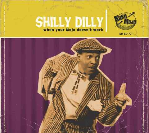 Various - Shilly Dilly (When Your Mojo Doesn't Work)