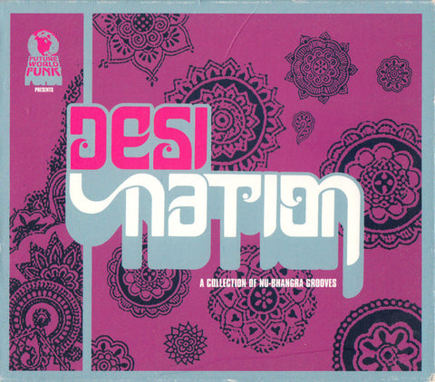 Various - Desi Nation: A Collection Of Nu-Bhangra Grooves
