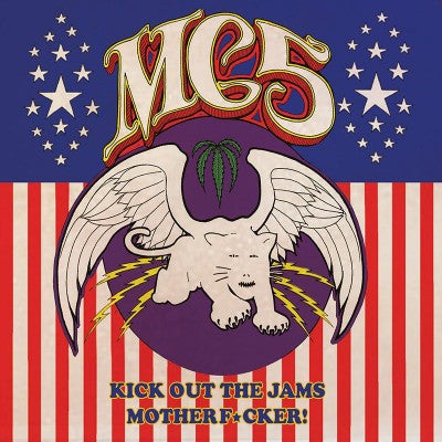MC5 - Kick Out The Jams Motherf*cker!