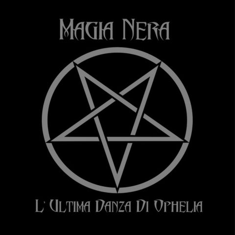 Magia Nera - L'Ultima Danza Di Ophelia
