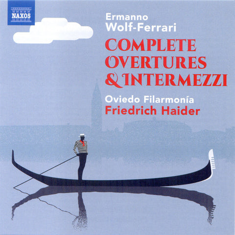 Ermanno Wolf-Ferrari, Oviedo Filarmonía, Friedrich Haider - Complete Overtures & Intermezzi