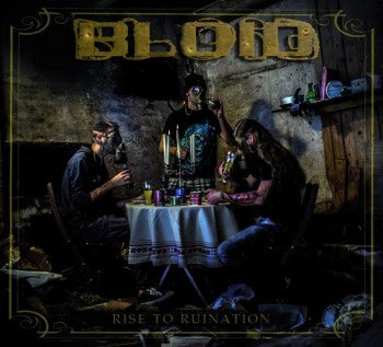 Bloid - Rise To Ruination
