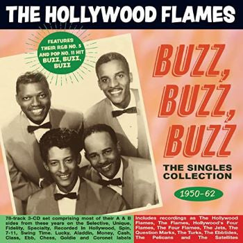 The Hollywood Flames - Buzz, Buzz, Buzz - The Singles Collection 1950-62