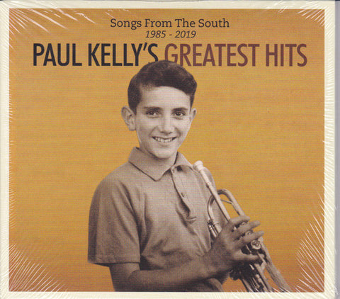 Paul Kelly - Paul Kelly's Greatest Hits (Songs From The South 1985 - 2019)