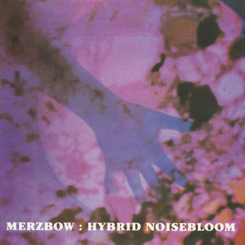 Merzbow - Hybrid Noisebloom