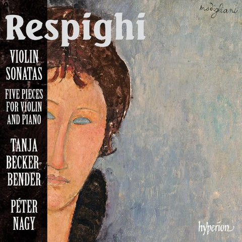 Respighi - Tanja Becker-Bender - Péter Nagy - Violin Sonatas - Five Pieces For Violin And Piano