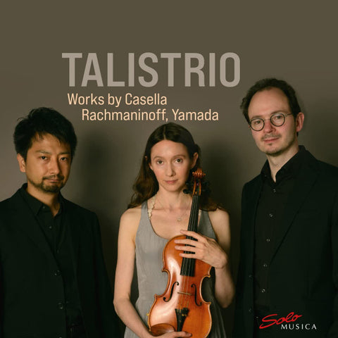 Casella, Rachmaninoff, Yamada - Talistrio - Works
