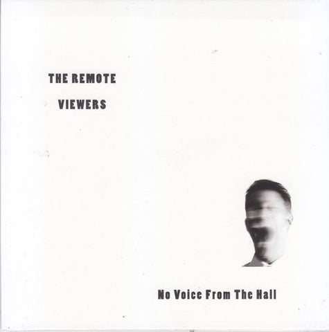 The Remote Viewers - No Voice From The Hall