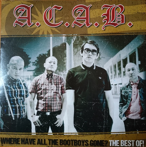 A.C.A.B. - Where Have All The Bootboys Gone? Best Of