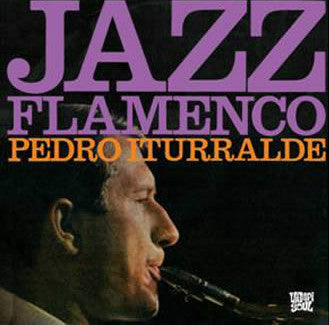 Pedro Iturralde - Jazz Flamenco 1 & 2
