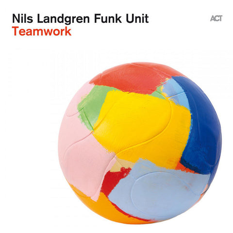 Nils Landgren Funk Unit, -  Teamwork