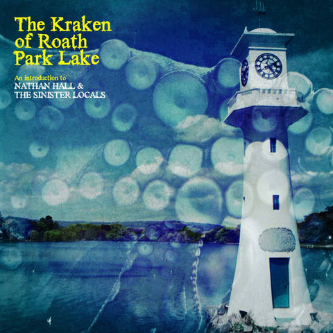 Nathan Hall And The Sinister Locals - The Kraken of Roath Park Lake