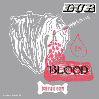 Skin, Flesh & Bones - Dub In Blood
