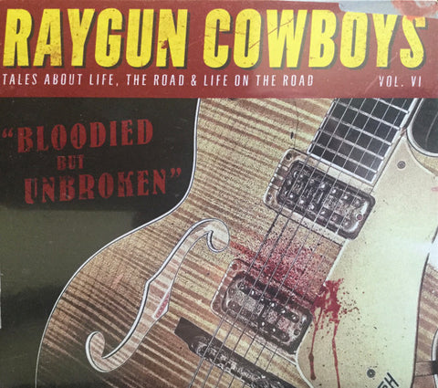 Raygun Cowboys - Bloodied But Unbroken