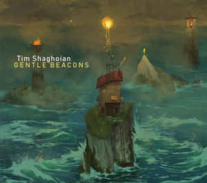 Tim Shaghoian - Gentle Beacons