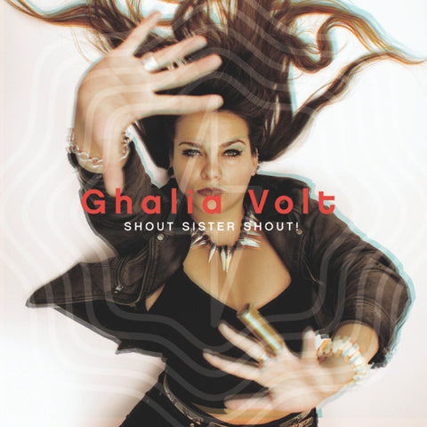 Ghalia Volt - Shout Sister Shout!
