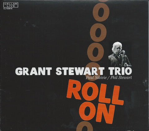 Grant Stewart Trio, Paul Sikivie / Phil Stewart - Roll On