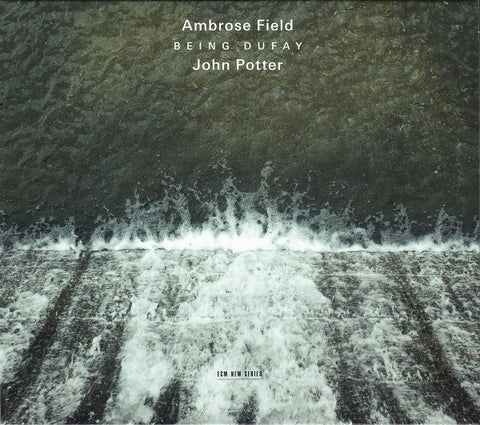 Ambrose Field - John Potter - Being Dufay