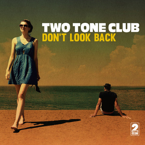 Two Tone Club - Don't Look Back