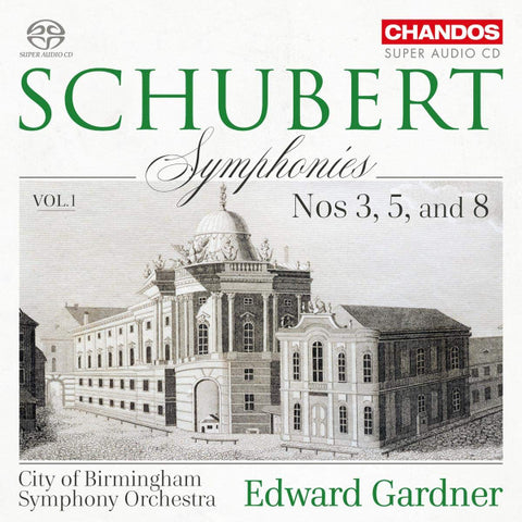 Schubert, City Of Birmingham Symphony Orchestra, Edward Gardner - Symphonies Vol. 1: Nos. 3, 5 And 8