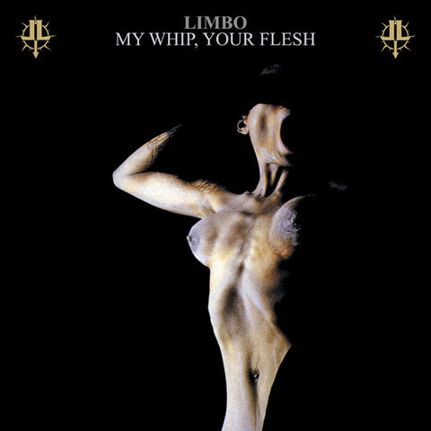Limbo - My Whip, Your Flesh